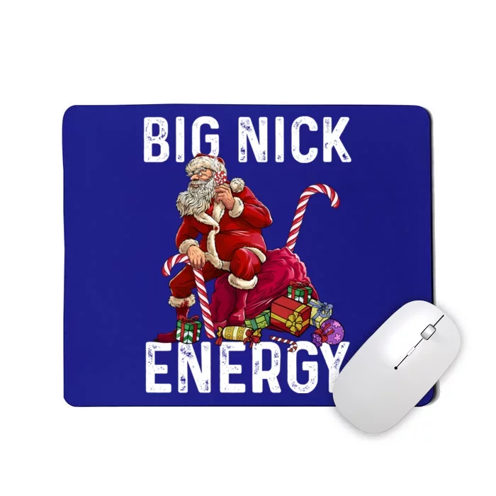 Big Nick Energy Santa Naughty Adult Humor Funny Christmas Gift Mousepad