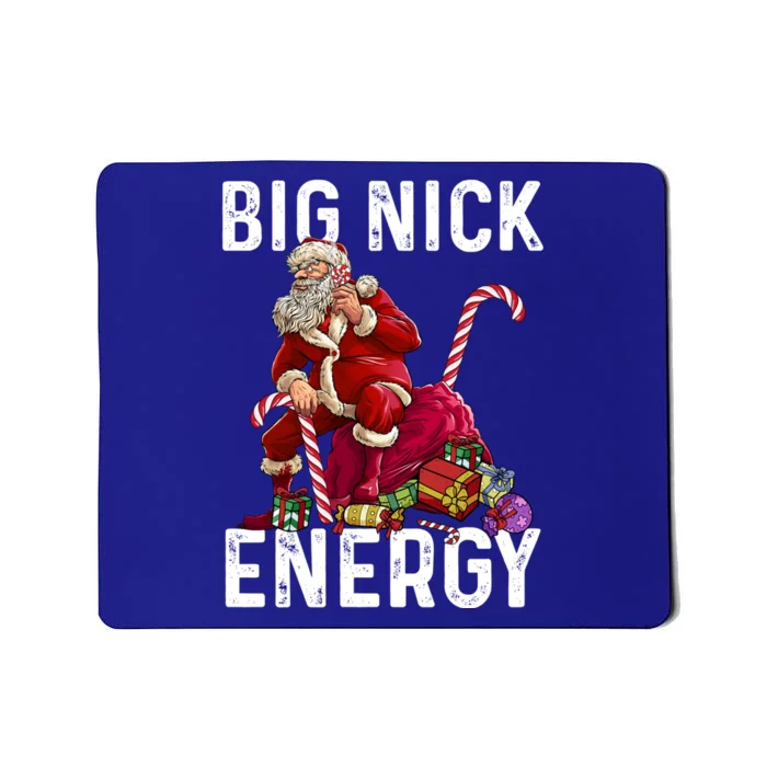 Big Nick Energy Santa Naughty Adult Humor Funny Christmas Gift Mousepad