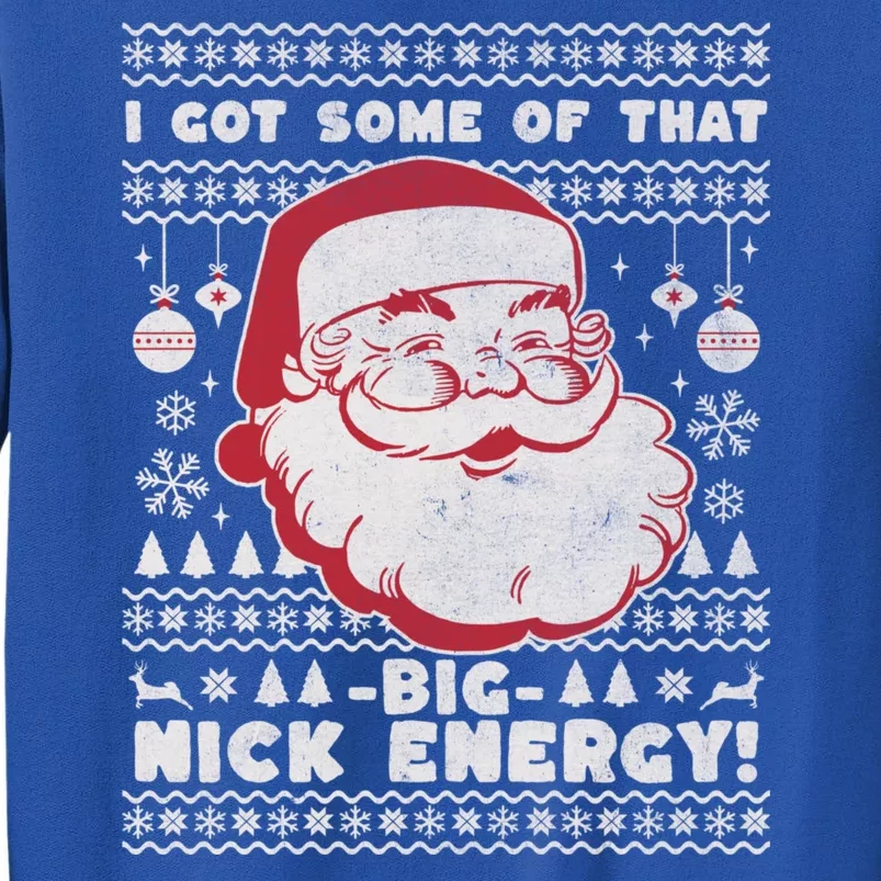 Big Nick Energy Funny Father Christmas Tall Sweatshirt