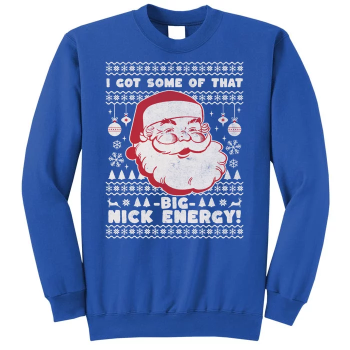 Big Nick Energy Funny Father Christmas Tall Sweatshirt