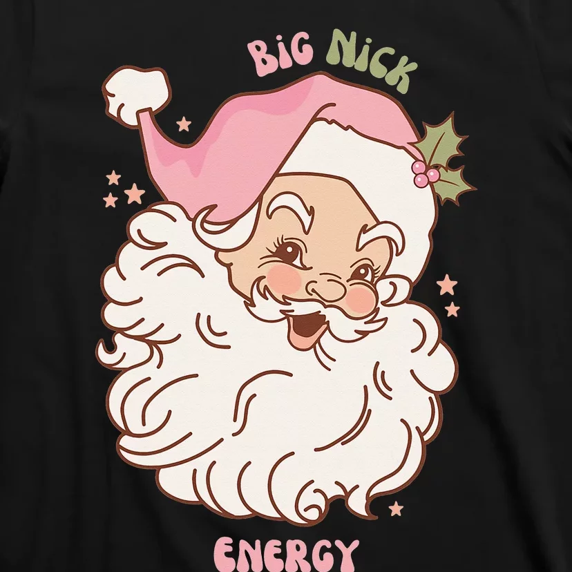 Big Nick Energy Shirt Santa Xmas Funny Christmas T-Shirt