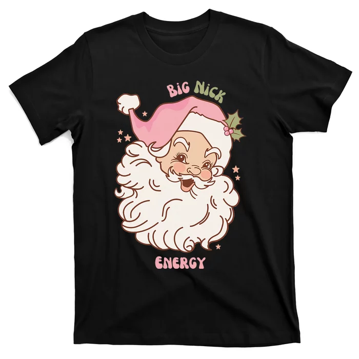 Big Nick Energy Shirt Santa Xmas Funny Christmas T-Shirt