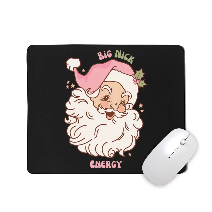 Big Nick Energy Shirt Santa Xmas Funny Christmas Mousepad