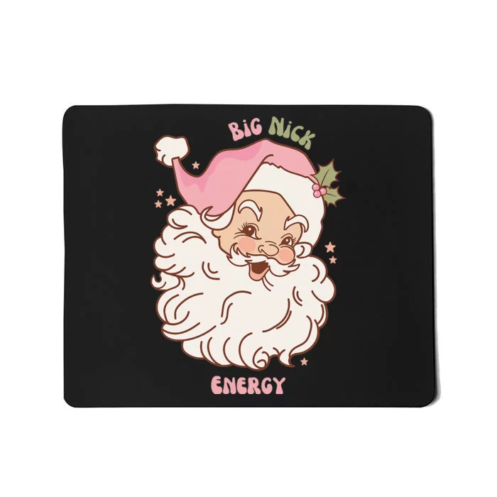 Big Nick Energy Shirt Santa Xmas Funny Christmas Mousepad