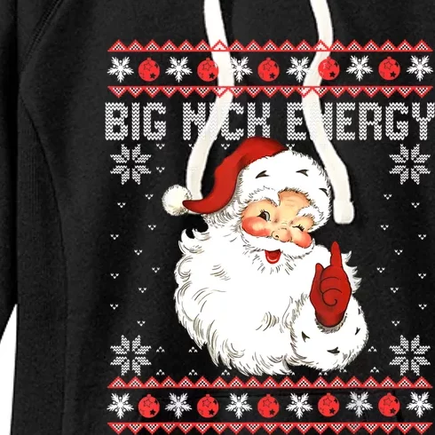 Big Nick Energy Santa Naughty Adult Ugly Xmas Sweater Great Gift Women's Fleece Hoodie