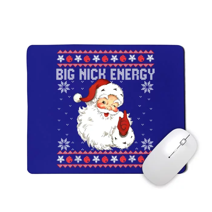 Big Nick Energy Santa Naughty Adult Ugly Xmas Sweater Great Gift Mousepad