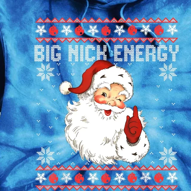 Big Nick Energy Santa Naughty Adult Ugly Xmas Sweater Great Gift Tie Dye Hoodie