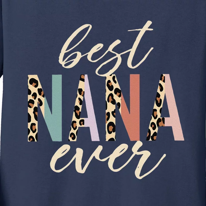 Best Nana Ever Gifts Leopard Print Mothers Day Kids Long Sleeve Shirt