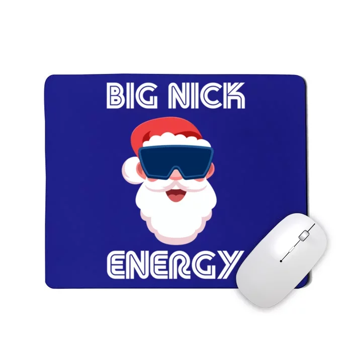 Big Nick Energy Santa Gift Mousepad