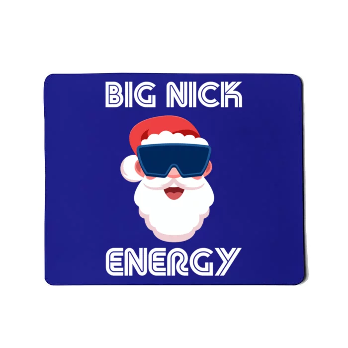 Big Nick Energy Santa Gift Mousepad