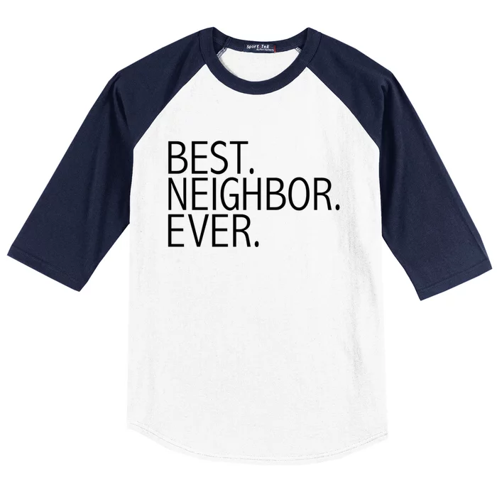 Best Neighbor Ever Funny Gift Mazing Neighbors Gift Baseball Sleeve Shirt