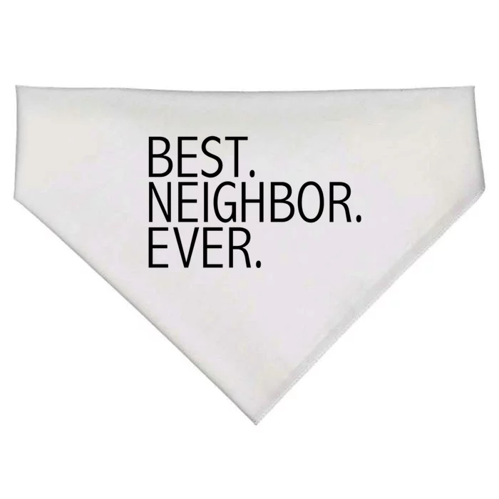 Best Neighbor Ever Funny Gift Mazing Neighbors Gift USA-Made Doggie Bandana