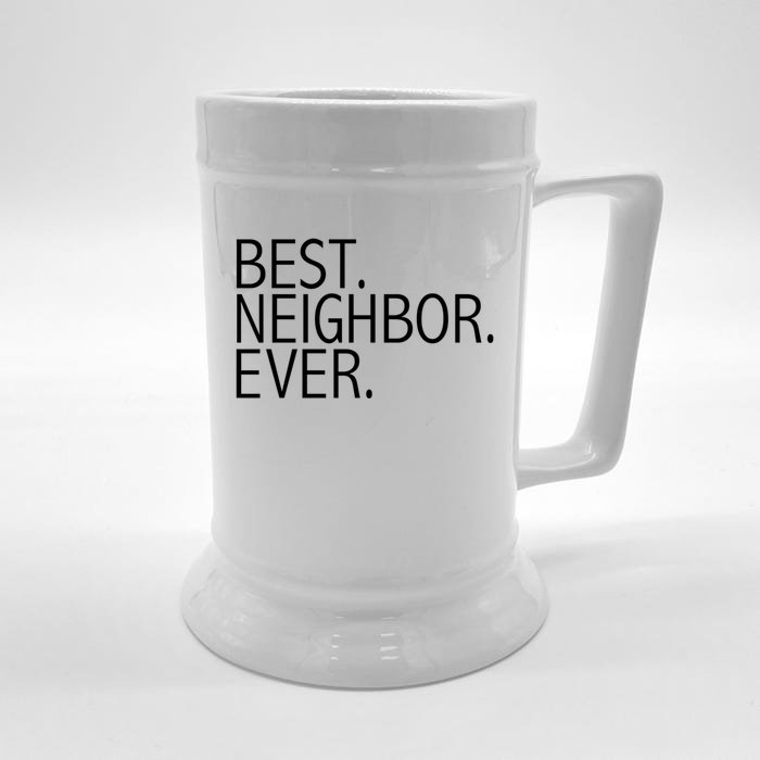 Best Neighbor Ever Funny Gift Mazing Neighbors Gift Front & Back Beer Stein