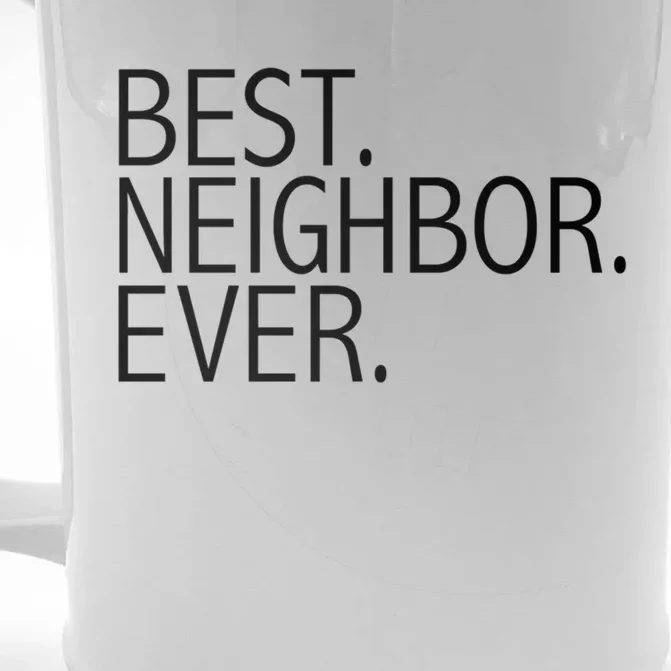 Best Neighbor Ever Funny Gift Mazing Neighbors Gift Front & Back Beer Stein