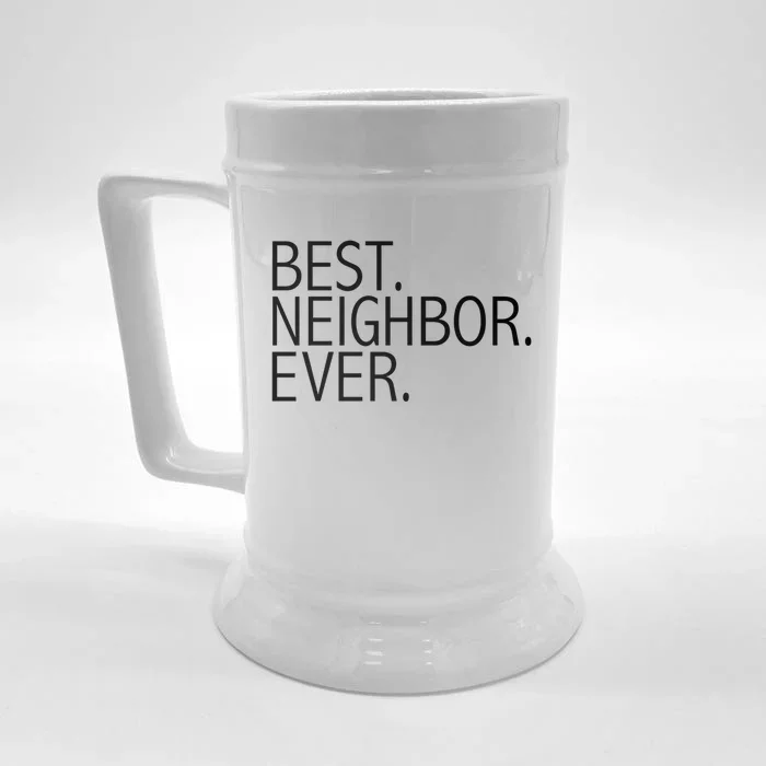 Best Neighbor Ever Funny Gift Mazing Neighbors Gift Front & Back Beer Stein