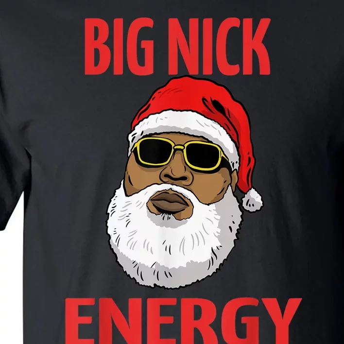 Big Nick Energy Shirt Black African Santa Funny Christmas Tall T-Shirt