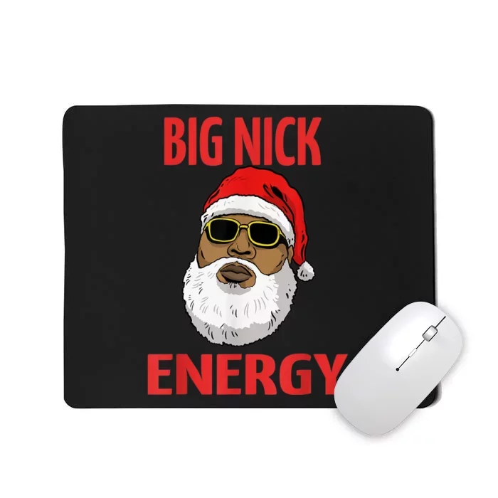 Big Nick Energy Shirt Black African Santa Funny Christmas Mousepad