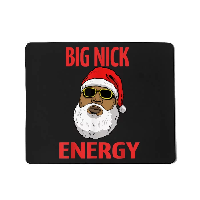 Big Nick Energy Shirt Black African Santa Funny Christmas Mousepad