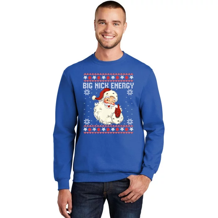 Big Nick Energy Santa Ugly Christmas Sweater Gift Tall Sweatshirt