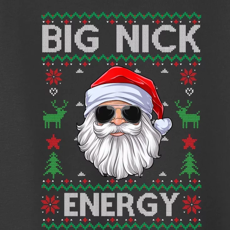 Big Nick Energy Santa Claus Ugly Christmas Sweater Toddler T-Shirt