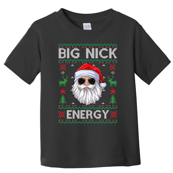 Big Nick Energy Santa Claus Ugly Christmas Sweater Toddler T-Shirt