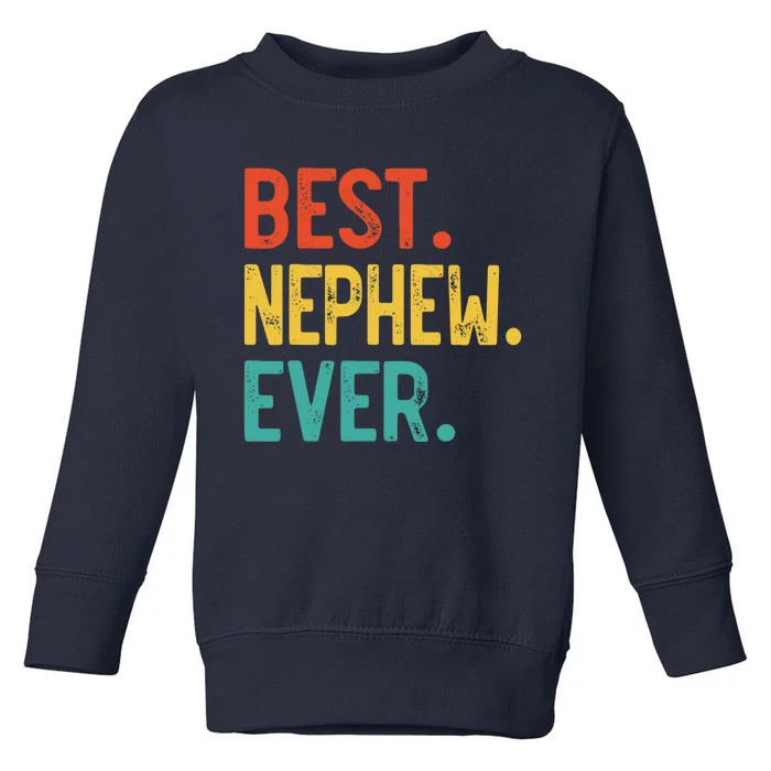 Best Nephew Ever Father's Day Nephew Toddler Sweatshirt