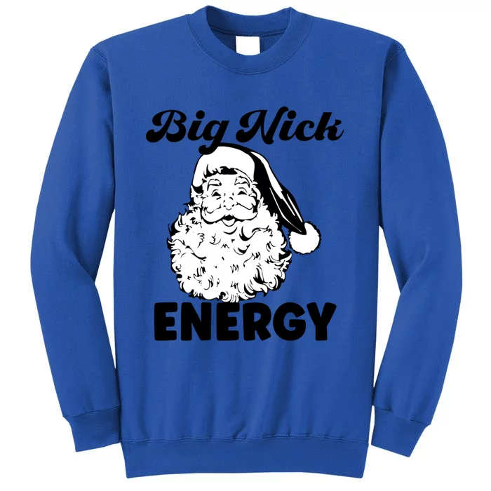 Big Nick Energy Gift Santa Xmas Funny Christmas Gift Sweatshirt