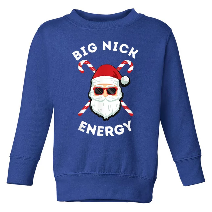 Big Nick Energy Cute Gift Santa Funny Xmas Christmas Gift Toddler Sweatshirt