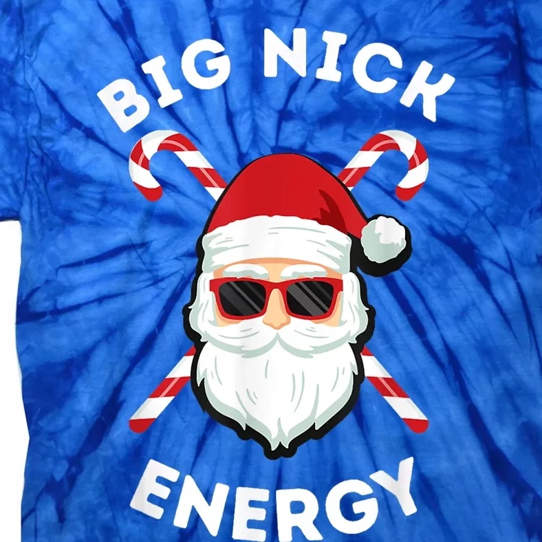 Big Nick Energy Cute Gift Santa Funny Xmas Christmas Gift Tie-Dye T-Shirt