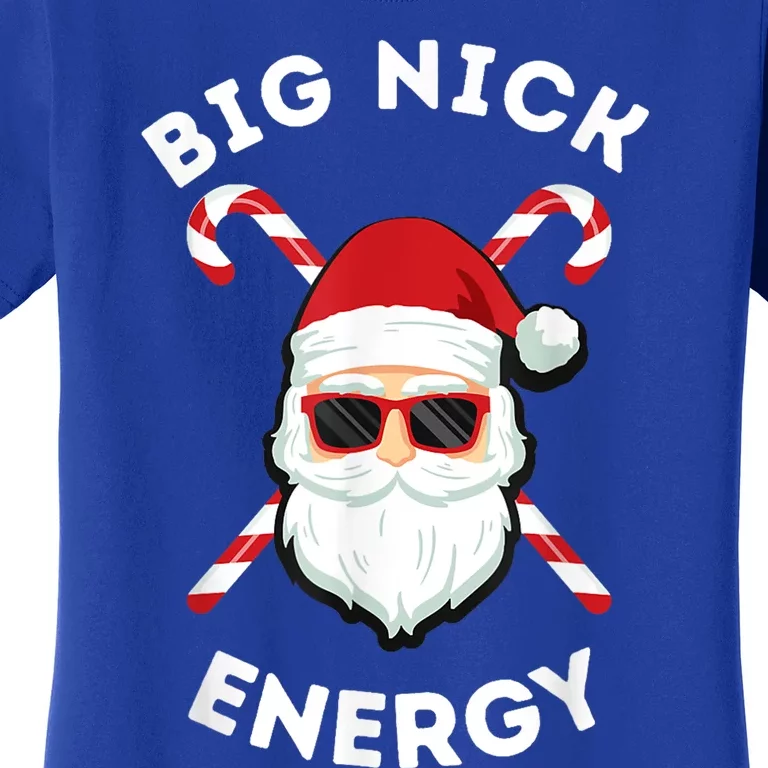 Big Nick Energy Cute Gift Santa Funny Xmas Christmas Gift Women's T-Shirt