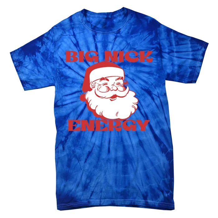 Big Nick Energy Vintage Santa Claus Christmas Meme Gift Tie-Dye T-Shirt