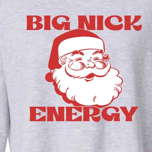 Big Nick Energy Vintage Santa Claus Christmas Meme Gift Cropped Pullover Crew