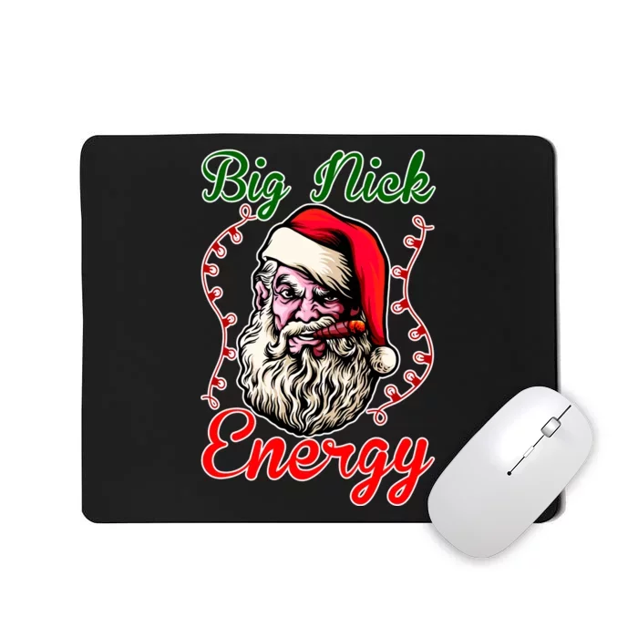 Big Nick Energy Santa Claus Smokin St. Nick Christmas Mousepad