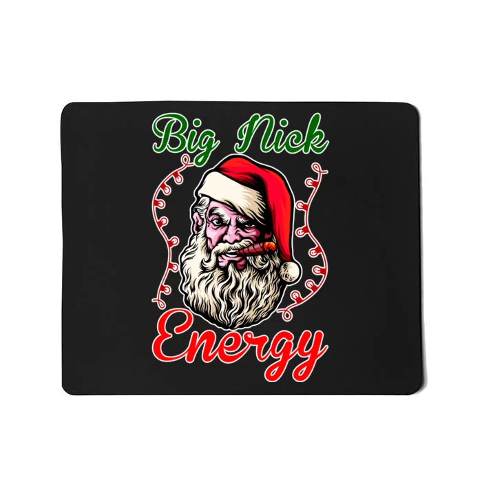 Big Nick Energy Santa Claus Smokin St. Nick Christmas Mousepad