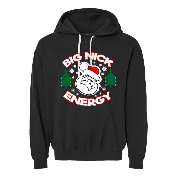 Big Nick Energy Santa Claus Snowflake Christmas Garment-Dyed Fleece Hoodie