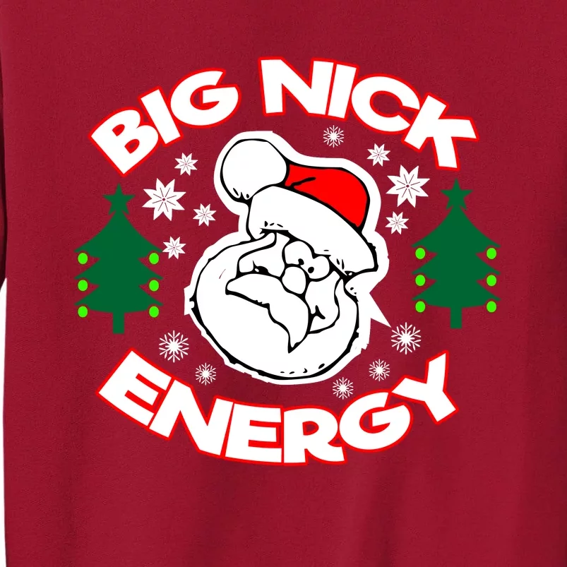 Big Nick Energy Santa Claus Snowflake Christmas Tall Sweatshirt