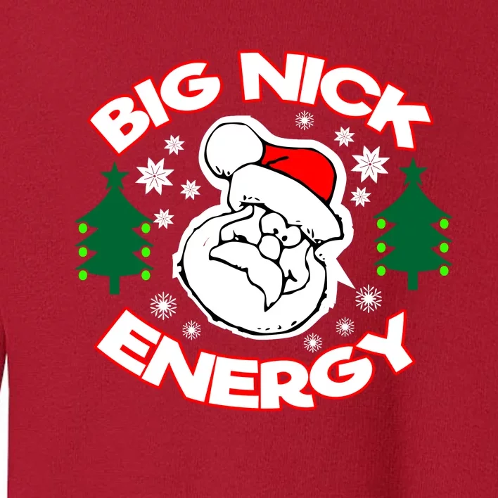 Big Nick Energy Santa Claus Snowflake Christmas Toddler Sweatshirt