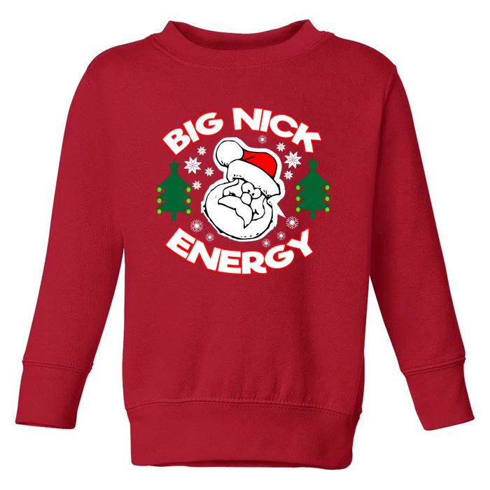 Big Nick Energy Santa Claus Snowflake Christmas Toddler Sweatshirt