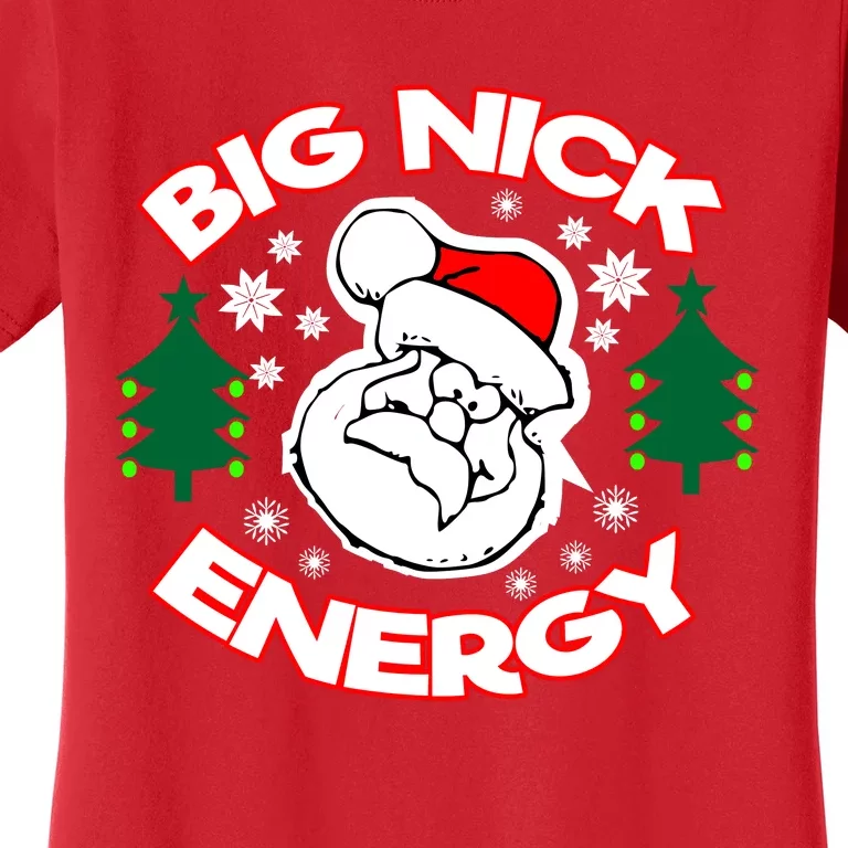 Big Nick Energy Santa Claus Snowflake Christmas Women's T-Shirt