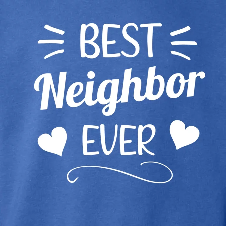 Best Neighbor Ever Neighbourhood Best Neighbor Cute Gift Toddler Hoodie