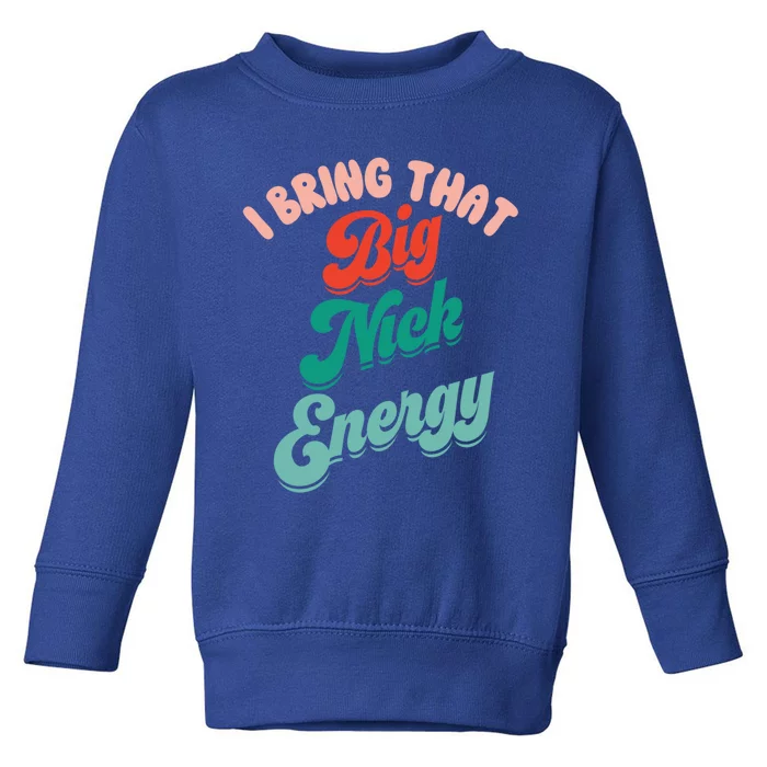 Big Nick Energy Santa Xmas Funny Christmas Retro Cool Gift Toddler Sweatshirt