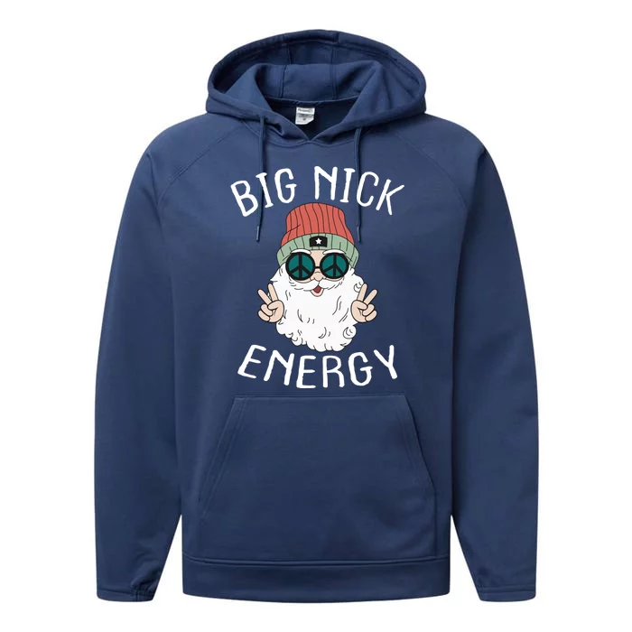 Big Nick Energy Funny Xmas Santa Claus Saint Nicholas Funny Gift Performance Fleece Hoodie