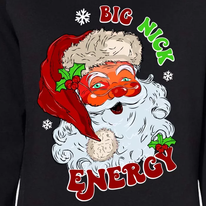 Big Nick Energy Classic Santa Claus Christmas Womens California Wash Sweatshirt