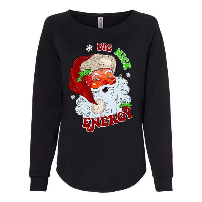 Big Nick Energy Classic Santa Claus Christmas Womens California Wash Sweatshirt