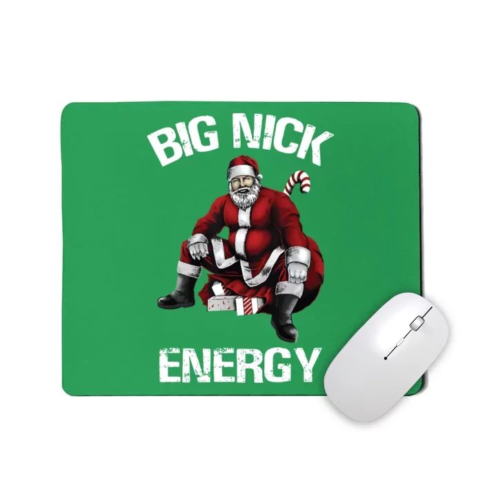 Big Nick Energy Santa Christmas Mousepad