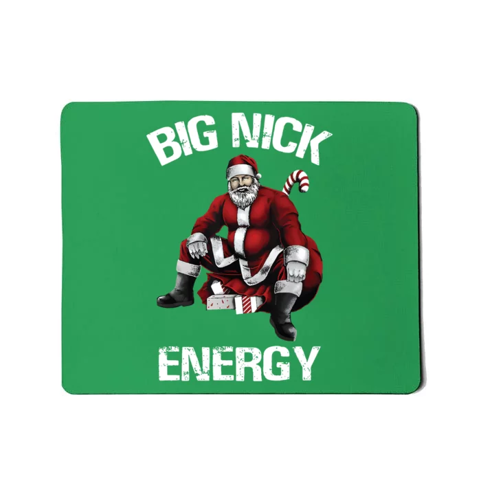 Big Nick Energy Santa Christmas Mousepad