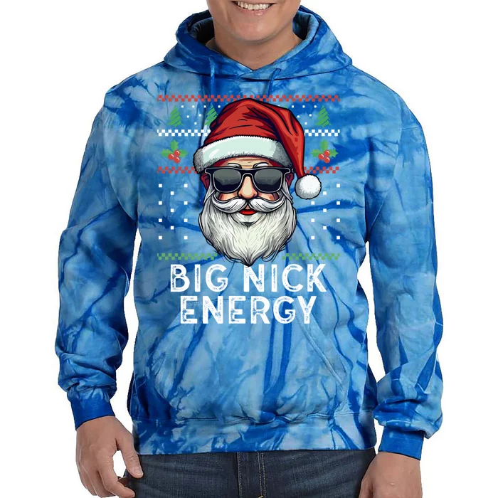 Big Nick Energy Funny Santa With Sunglasses Ugly Xmas Gift Tie Dye Hoodie