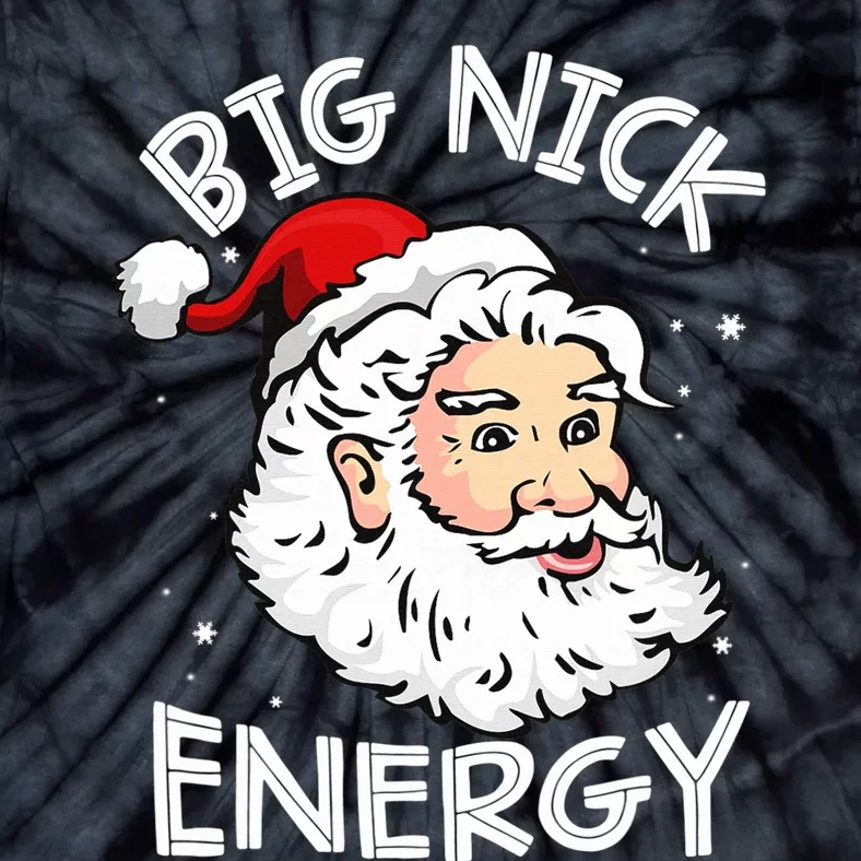 Big Nick Energy Christmas Santa Family Matching Pajamas Gift Tie-Dye T-Shirt