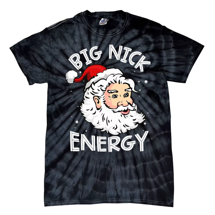 Big Nick Energy Christmas Santa Family Matching Pajamas Gift Tie-Dye T-Shirt