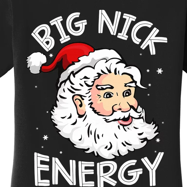 Big Nick Energy Christmas Santa Family Matching Pajamas Gift Women's T-Shirt